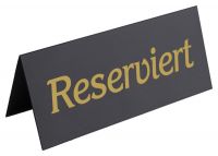 Aufsteller RESERVIERT, schwarz mit goldenem Aufdruck, PVC, B: 12 cm, H: 5 cm Aufsteller RESERVIERT, schwarz mit goldenem Aufdruck, PVC, B: 12 cm, H: 5 cm